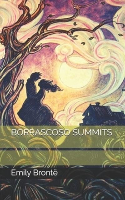 Borrascoso Summits - Emily Bronte - Böcker - Independently Published - 9798746507488 - 29 april 2021