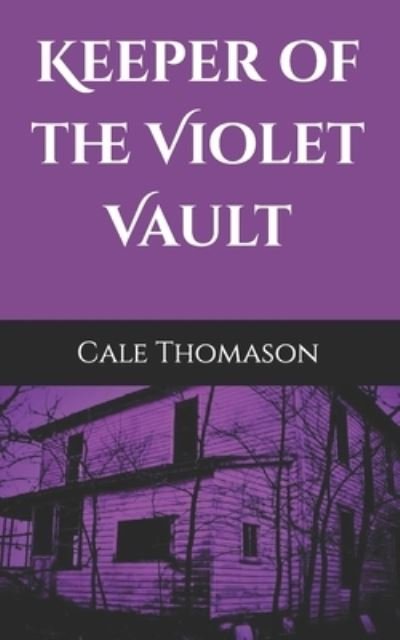 Cover for Cale Thomason · Keeper of the Violet Vault (Paperback Bog) (2021)