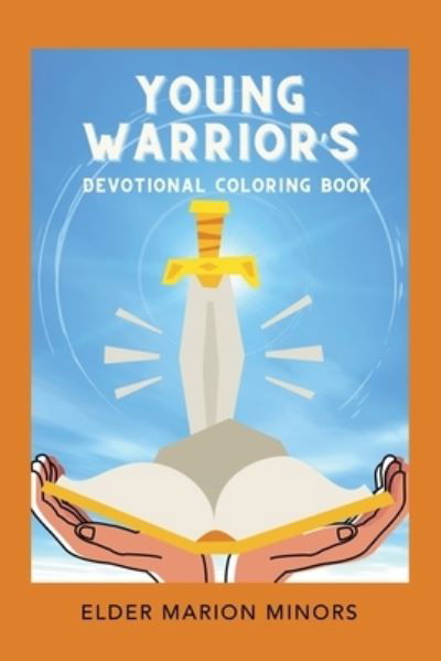 Cover for Elder Marion Minors · Young Warrior's Devotional Coloring Book (Paperback Book) (2022)