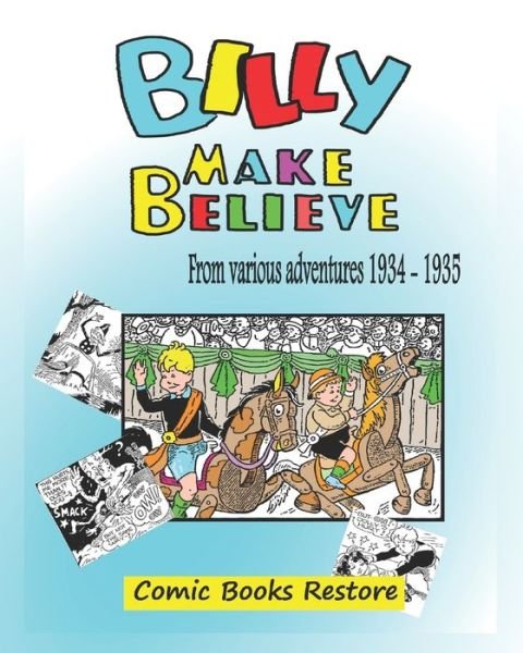 Cover for Comic Books Restore · Billy make believe: Various adventures from 1934 - 1935 (Paperback Book) (2022)