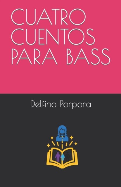 Cover for Delfino Porpora · Cuatro Cuentos Para Bass - Los Libros de DJ (Pocketbok) (2022)