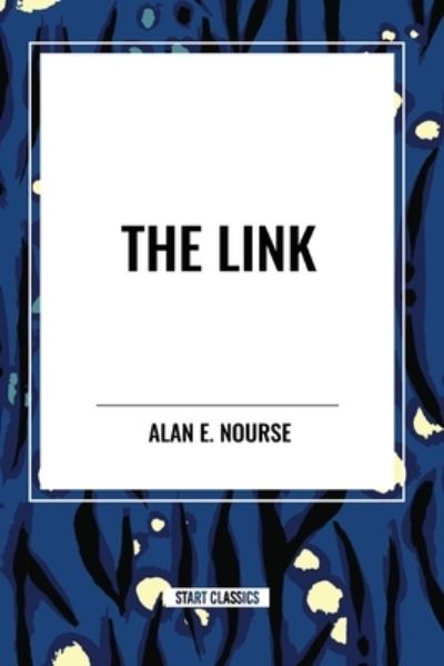 Cover for Alan E Nourse · The Link (Paperback Book) (2024)