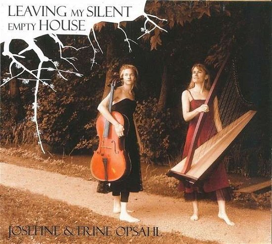 Cover for Trine Opsahl · Leaving My Silent Empty House (CD) [Digipak] (2013)