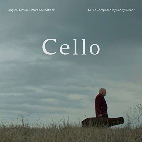 Cello - Original Soundtrack / Randy Kerber - Music - VARESE SARABANDE - 0030206752489 - September 29, 2017