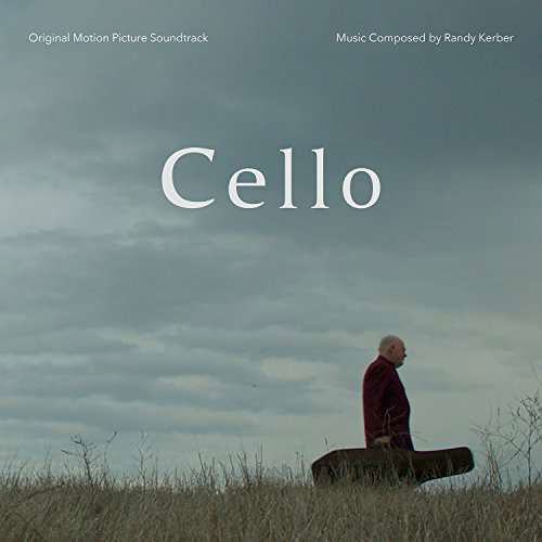 Cello - Original Soundtrack / Randy Kerber - Musique - VARESE SARABANDE - 0030206752489 - 29 septembre 2017