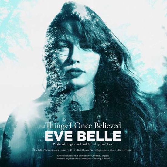 Cover for Eve Belle · Things I Once Believed (CD) (2018)