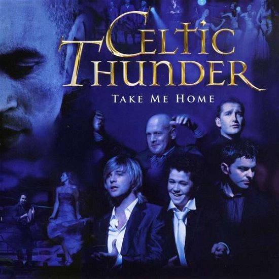 Cover for Celtic Thunder · Celtic Thunder-take Me Home (CD) (2009)