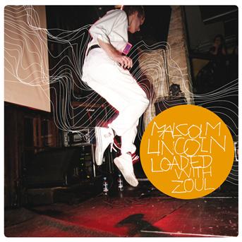 Malcolm Lincoln-loaded with Zoul - Malcolm Lincoln - Musikk - Pid - 0602527416489 - 