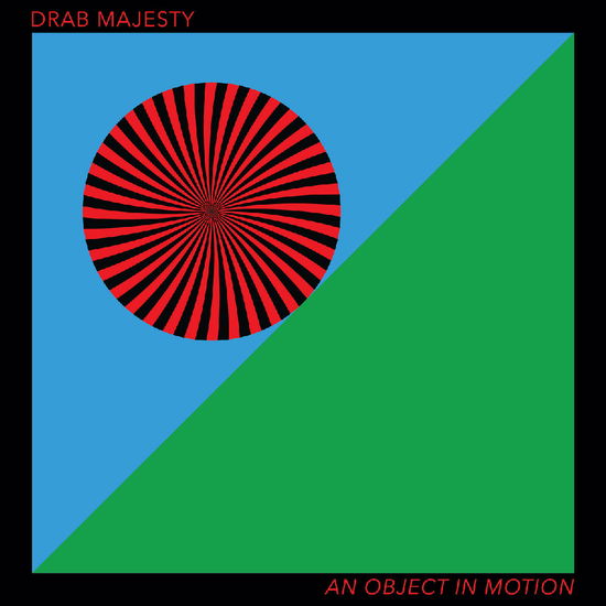 Cover for Drab Majesty · An Object in Motion (Ep) (Black &amp; Red Vinyl) (LP) [EP edition] (2025)