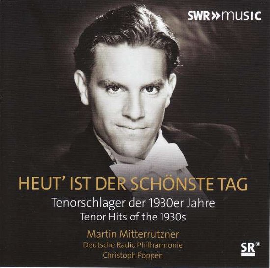 Cover for Martin Mitterrutzner / Drpsk · Heut Ist Der Schonste Tag - Tenorschlager Der 1930Er Jahre (Tenor Hits From The 1930S) (CD) (2021)
