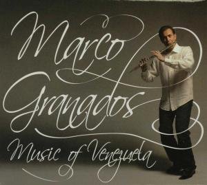 Marco Granados · Music of Venezuela (CD) [Digipak] (2008)
