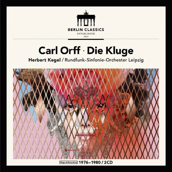 Cover for Runfunk-sinfonie-orchester Leipzig / Herbert Kegel · Carl Orff: Die Kluge (CD) [Remastered edition] (2016)