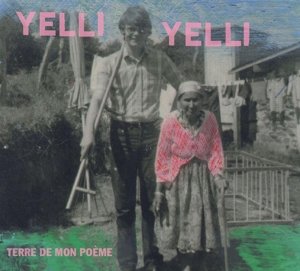 Terre De Mon Poeme - Yelli Yelli - Musique - L'AUTRE - 3521383435489 - 3 mars 2016