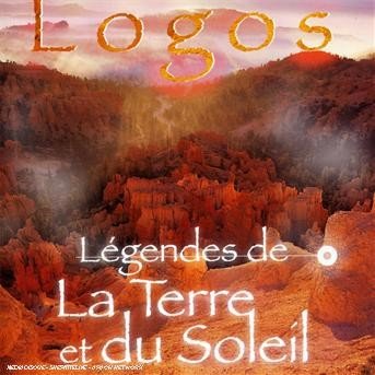 Cover for Logos · Legendes De La Terre et Du Soleil (CD) (2010)