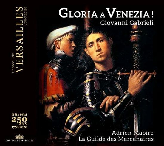 Cover for La Guilde Des Mercenaires / Adrien Mabire · Gabrieli: Gloria A Venezia! (CD) (2021)