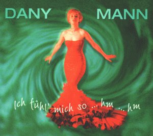 Ich Fuhl Mich So...hm...hm - Dany Mann - Musiikki - BEAR FAMILY - 4000127159489 - 2000