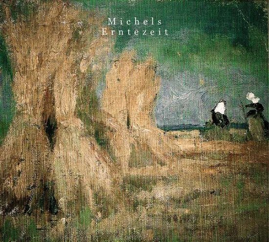 Cover for Michels · Erntezeit (CD) (2018)