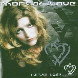 Cover for Mortal Love · I Have Lost (CD) (2005)