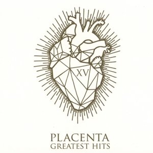 Cover for Placenta · Xv Greatest Hits (CD) [Digipak] (2015)