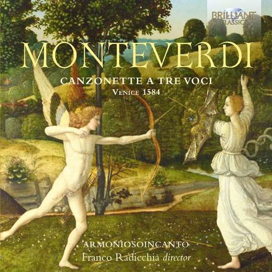 Cover for Monteverdi / Radicchia / Armoniosoincanto · Monteverdi: Canzonette a Tre Voci Venice 1584 (CD) (2016)