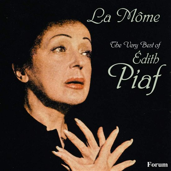 La Mome - Edith Piaf - Musik - FORUM - 5055031361489 - 28. maj 2013