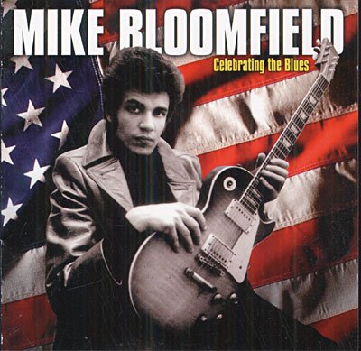 Cover for Michael Bloomfield · Celebrating the Blues (CD) (2011)