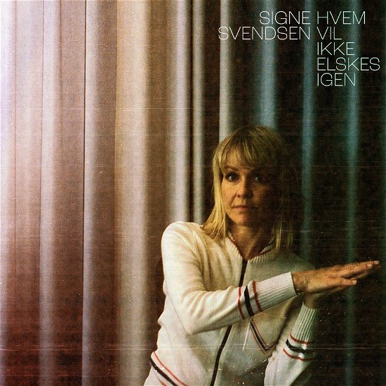 Cover for Signe Svendsen · Hvem Vil Ikke Elskes Igen (LP) [Signed edition] (2022)