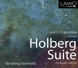 Holberg Suite - Edvard Grieg - Musik - LAWO - 7090020180489 - 18. februar 2014