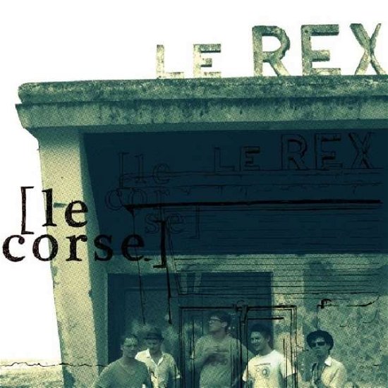 Cover for Le Rex · Le Corse (CD) (2010)