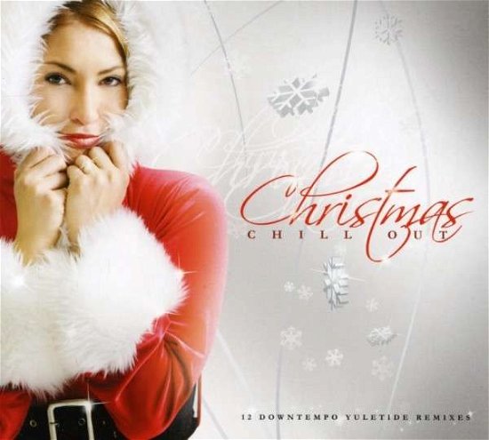Cover for Various Artists · CHRISTMAS CHILL OUT-DJ Style,Pink House &amp; Sylvie,Sixth Finger,Amazonic (CD) [Digipak] (2007)
