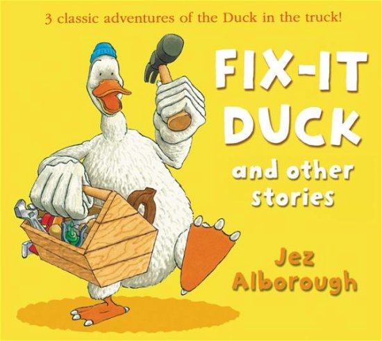 Cover for Jez Alborough · Fix-it Duck and Other Stories (Paperback Book) (2014)