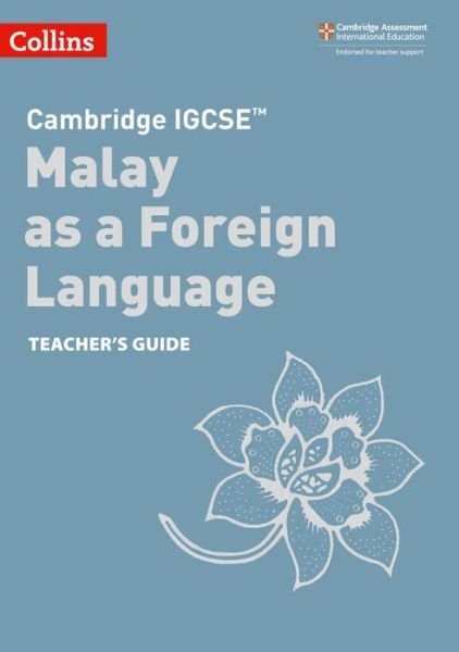 Cover for Cambridge IGCSE™ Malay as a Foreign Language Teacher’s Guide - Collins Cambridge IGCSE™ (Paperback Bog) [2 Revised edition] (2020)