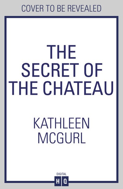 Cover for Kathleen McGurl · The Secret of the Chateau (Pocketbok) (2020)