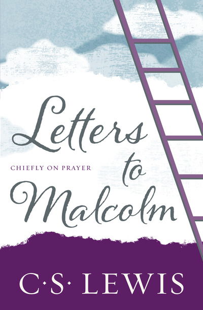 Cover for C. S. Lewis · Letters to Malcolm: Chiefly on Prayer (Paperback Book) (2020)