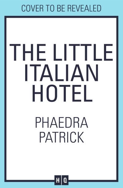 Cover for Phaedra Patrick · The Little Italian Hotel (Taschenbuch) (2023)