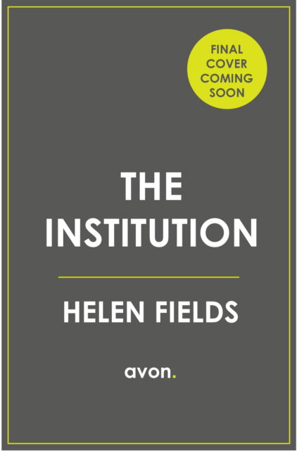 Cover for Helen Fields · The Institution (Paperback Book) (2023)