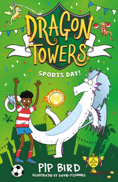 Dragon Towers: Sports Day - Dragon Towers - Pip Bird - Books - HarperCollins Publishers - 9780008715489 - February 27, 2025