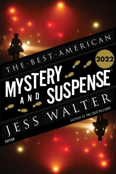 Cover for Jess Walter · The Best American Mystery and Suspense 2022: A Mystery Collection - Best American (Taschenbuch) (2022)