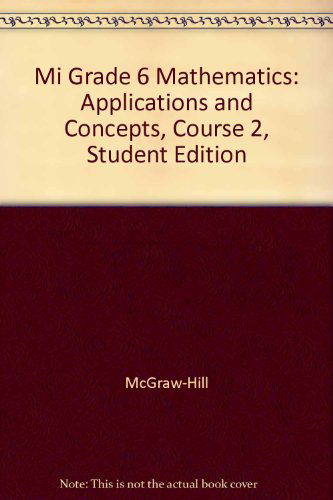 Mi Grade 6 Mathematics: Applications and Concepts, Course 2, Student Edition - Mcgraw-hill - Książki - Glencoe/McGraw-Hill - 9780078693489 - 27 stycznia 2005