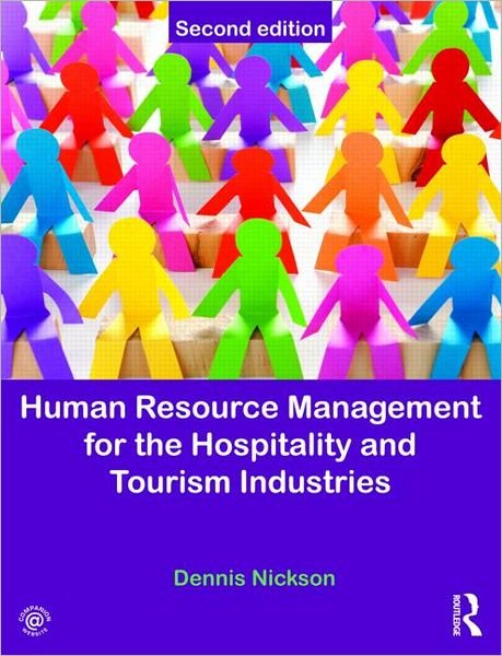 Human Resource Management for Hospitality, Tourism and Events - Dennis Nickson - Bøger - Taylor & Francis Ltd - 9780080966489 - 28. november 2012