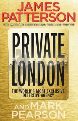 Cover for James Patterson · Private London: (Private 2) - Private (Paperback Book) (2012)