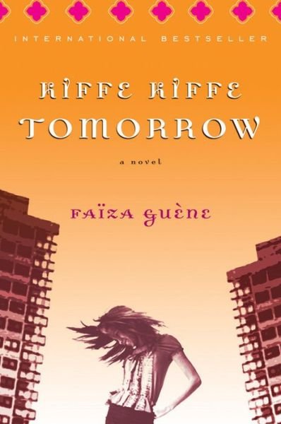 Cover for Faiza Guene · Kiffe Kiffe Tomorrow (Taschenbuch) (2006)