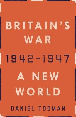 Cover for Daniel Todman · Britain's War (Book) (2020)