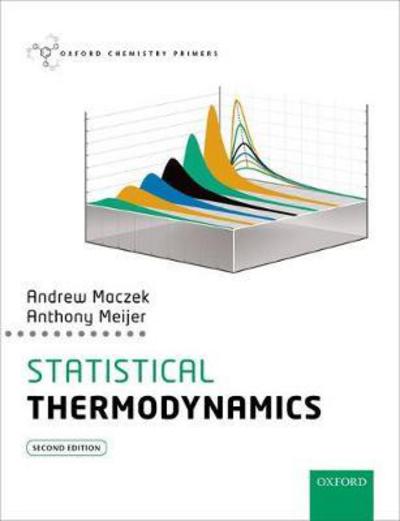 Cover for Maczek, Andrew (Emeritus Professor, Emeritus Professor, University of Sheffield) · Statistical Thermodynamics - Oxford Chemistry Primers (Paperback Book) [2 Revised edition] (2017)