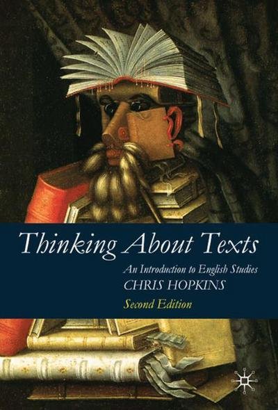 Cover for Chris Hopkins · Thinking About Texts An Introduction to English Studies - An Introduction to English Studies (N/A) [2nd ed. 2009 edition] (2009)