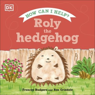Cover for Frances Rodgers · Roly the Hedgehog - Roly and Friends (Hardcover bog) (2021)
