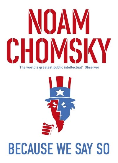 Cover for Noam Chomsky · Because We Say So (Taschenbuch) (2016)