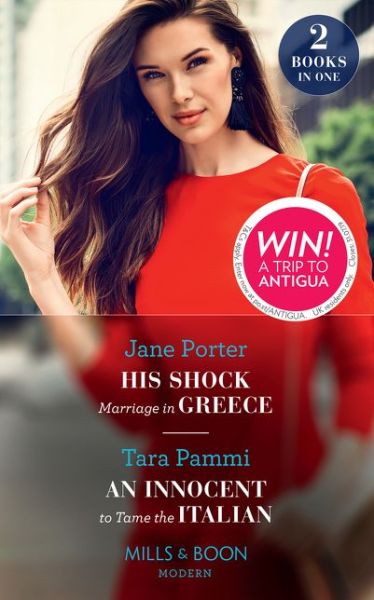 His Shock Marriage In Greece / An Innocent To Tame The Italian: His Shock Marriage in Greece / an Innocent to Tame the Italian - Jane Porter - Książki - HarperCollins Publishers - 9780263273489 - 13 czerwca 2019