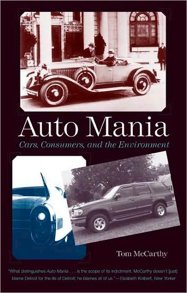 Auto Mania: Cars, Consumers, and the Environment - Tom McCarthy - Bøker - Yale University Press - 9780300158489 - 1. oktober 2009