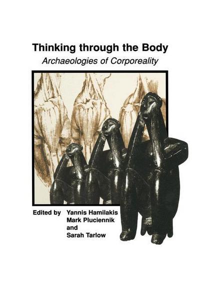 Cover for Yannis Hamilakis · Thinking through the Body: Archaeologies of Corporeality (Hardcover Book) [2002 edition] (2001)